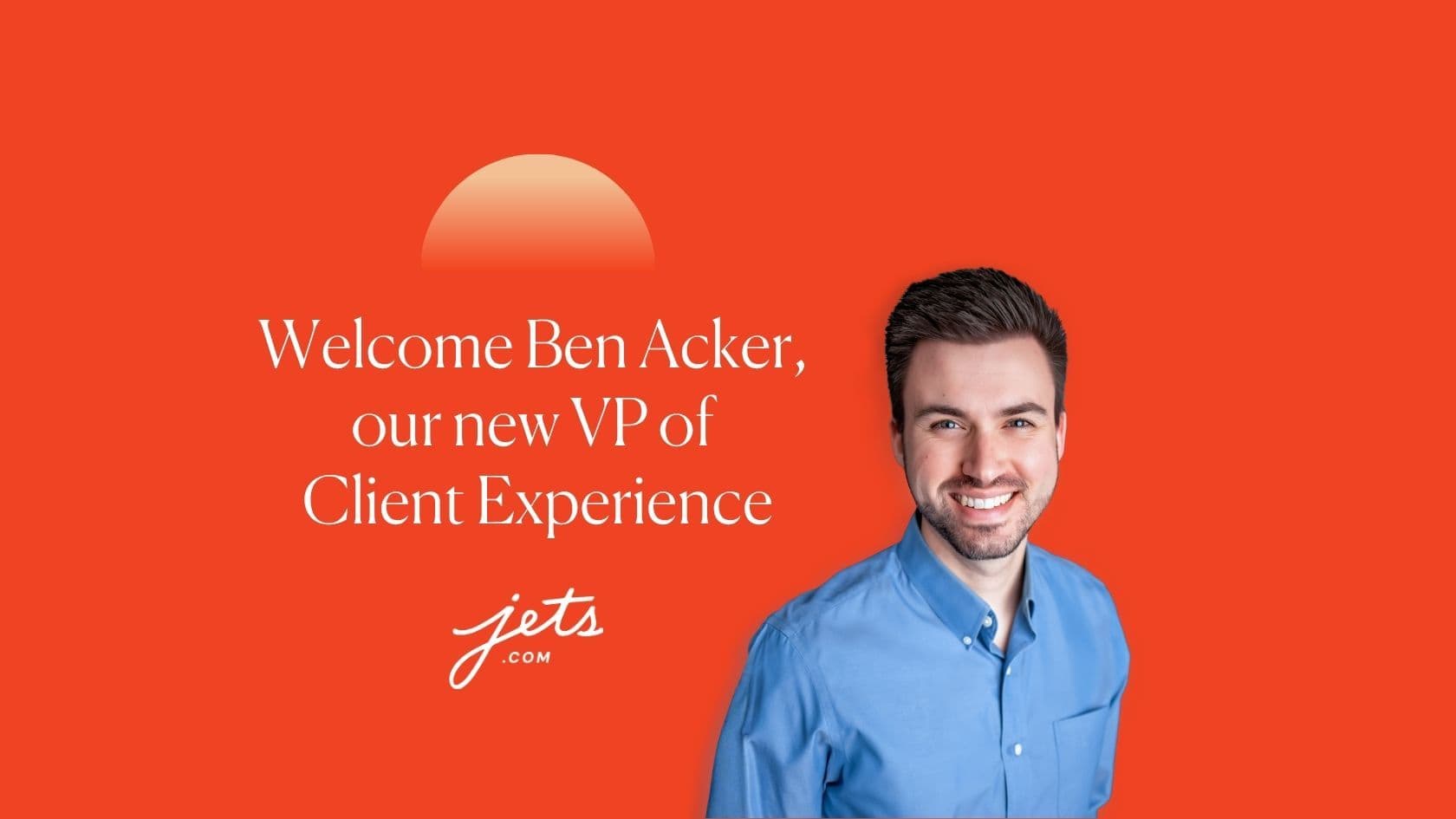Jets.com Appoints Benjamin Acker as Vice President of Client Experience