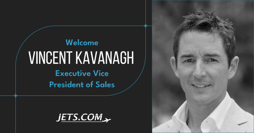 Jets.com Welcomes Private Aviation Industry Veteran Vincent Kavanagh as Executive Vice President of Sales